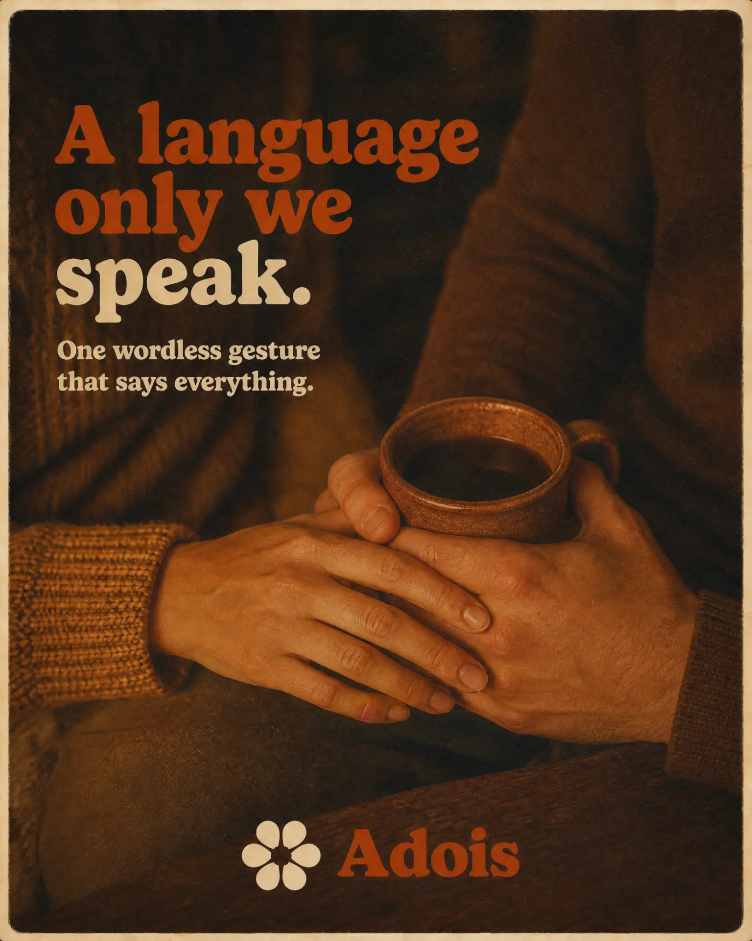 Adois campaign — a language only we speak