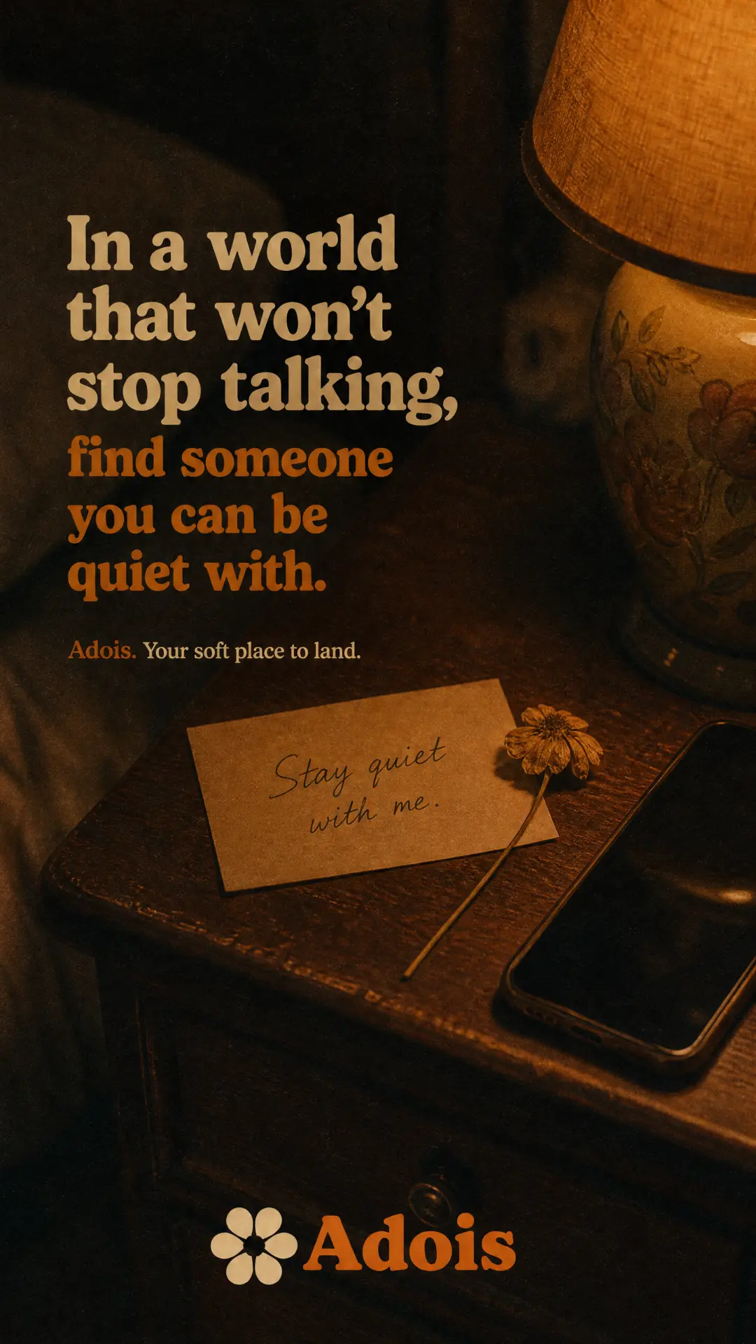 Adois campaign — find someone you can be quiet with