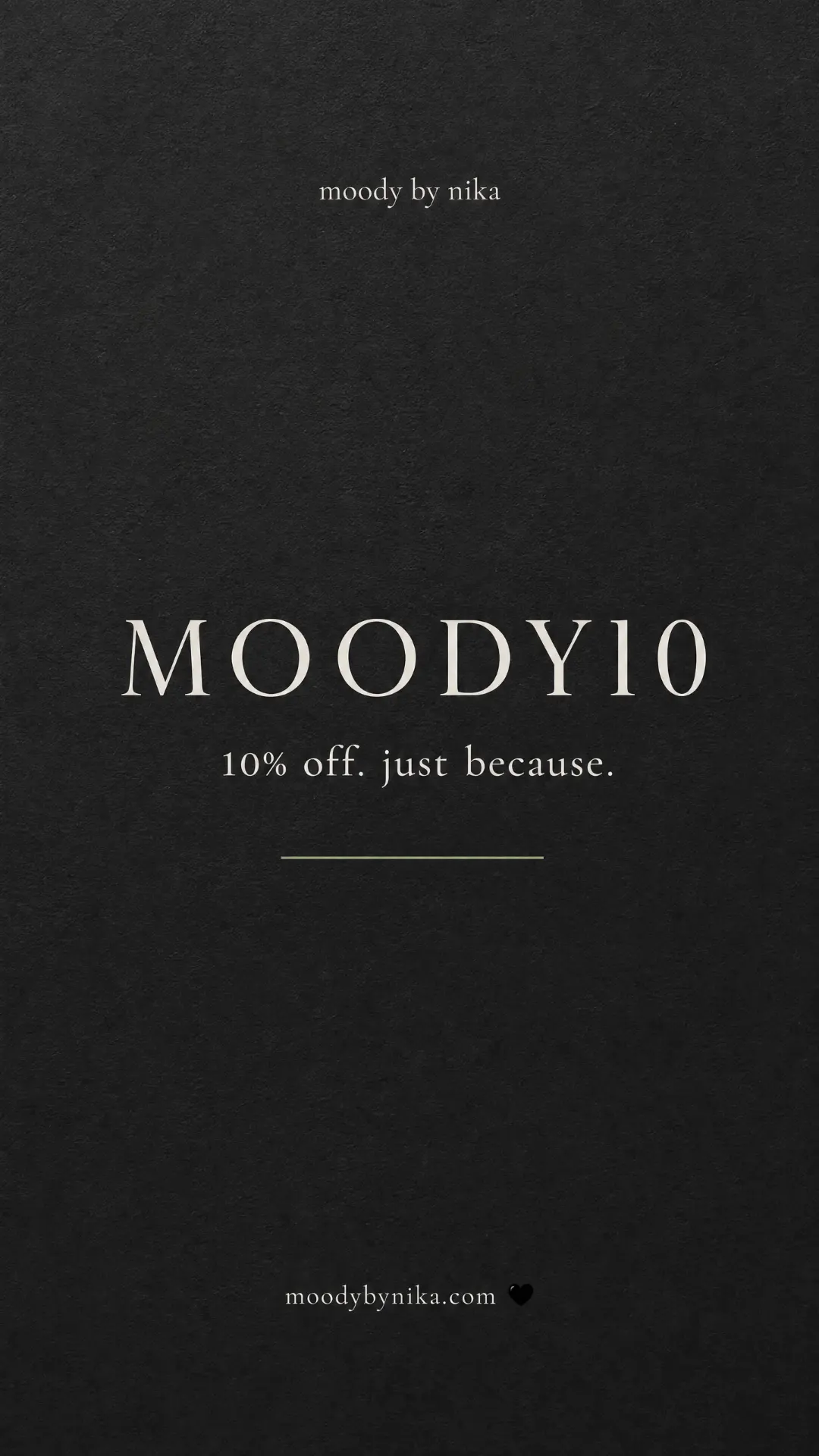 Moody by Nika — MOODY10 minimalist promo
